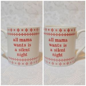 All Mama Wants is a Silent Night Mug